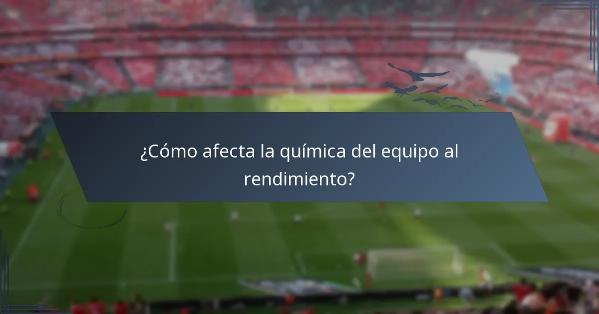 ¿Cómo afecta la química del equipo al rendimiento?